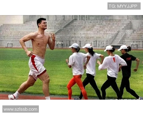 姚明职业生涯中的肌肉变化与训练方法探讨